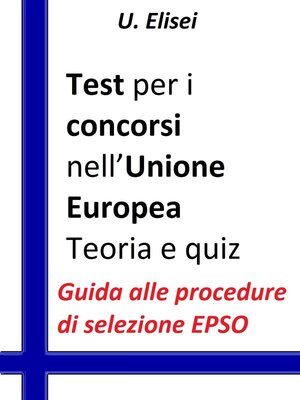 cover image of Test per i concorsi nell'Unione europea &#8211; Teoria e quiz